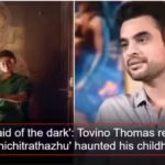 ‘I was afraid of the dark’: Tovino Thomas recalls how ‘Manichitrathazhu’ haunted his childhood | Malayalam Movie News