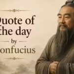 Quote of the day by Chinese philosopher Confucius: “Attack the evil that is within yourself, rather than attacking…” | World News