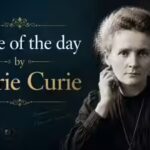 Quote of the day by Marie Curie: “Life is not easy for any of us. But what of that? We must have perseverance and…” – understand what confidence and perseverance can achieve that talent alone never will |