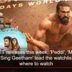 South OTT releases this week: ‘Peddi’, ‘Mollywood Times’, ‘Sing Geetham’ lead the watchlist; Here’s where to watch |